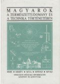 Nagy Ferenc - Magyarok a természettudomány és a technika történetében