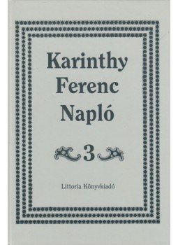 Karinthy Ferenc, Jovánovics Miklós - Napló 3. (1974-1991) Karinthy Ferenc, Jovánovics Miklós - Napló 3. (1974-1991), Budapest 1993 antikvár könyv