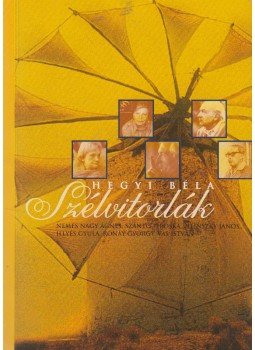 Hegyi Béla - Szélvitorla (dedikált) Hegyi Béla - Szélvitorla (dedikált), Budapest 0 antikvár könyv