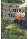 Bálint György - Keserédes éveim