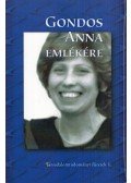 Hegyesi Gábor (szerk.) - Gondos Anna emlékére