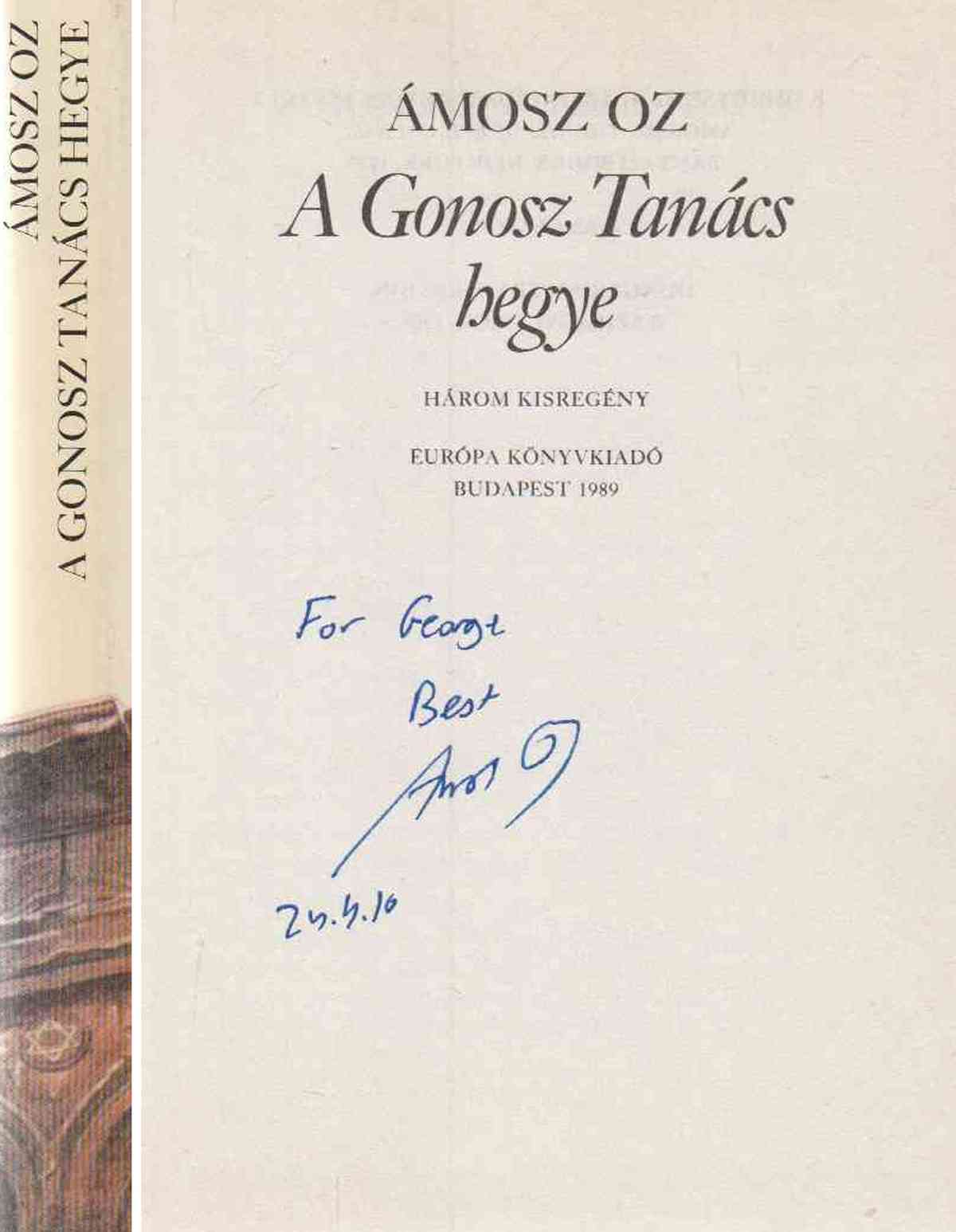 Ámosz Oz - A Gonosz Tanács hegye (dedikált)
