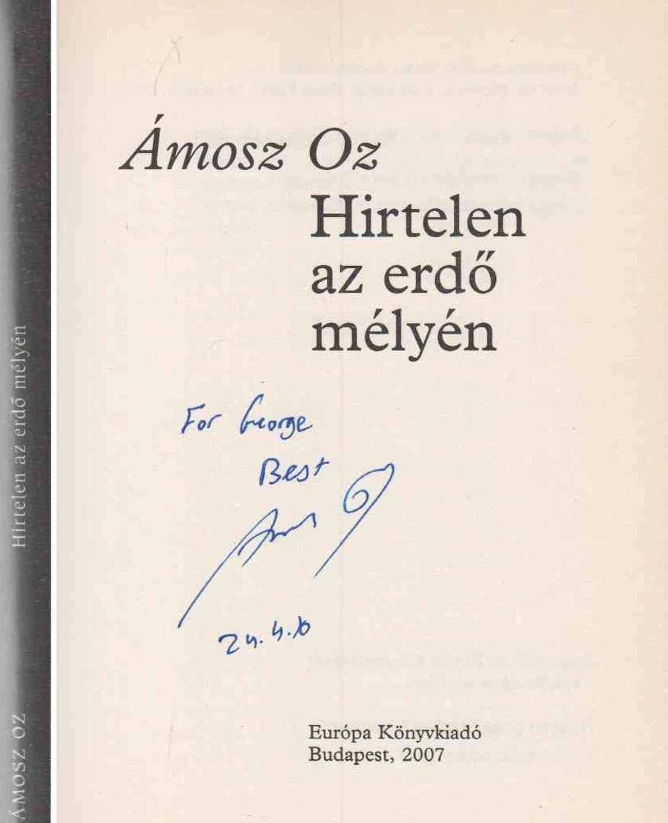 Ámosz Oz - Hirtelen az erdő mélyén (dedikált)
