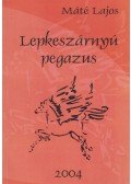 Máté Lajos - Lepkeszárnyú pegazus (dedikált)