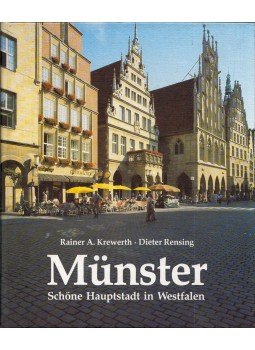 Rainer A. Krewerth, Dieter Rensing - Münster - Schöne Hauptstadt in Westfalen Rainer A. Krewerth, Dieter Rensing - Münster - Schöne Hauptstadt in Westfalen, Münster 1988 antikvár könyv