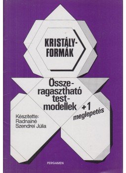 Radnainé Szendrei Julianna - Kristályformák Radnainé Szendrei Julianna - Kristályformák, Budapest 1990 antikvár könyv