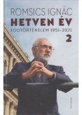 Romsics Ignác - Hetven év - Egotörténelem 1951-2021 2.