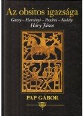 Pap Gábor - Az obsitos igazsága