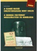 Szőcs Zoltán - A Szabó Dezső Emléktársaság mint emlék / A Hunnia folyóirat megszületése és kimúlása