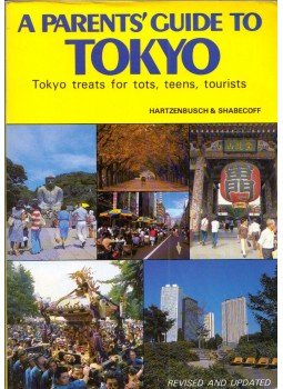 Nancy Hartzenbusch, Alice Shabecoff - A Parent's Guide to Tokyo: Tokyo treats for tots, teens, tourists, Tokyo 1991 antikvár könyv