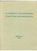 Dr. Lázár István (szerk.) - Az alternatív óvodapedagógiai törekvések Magyarországon