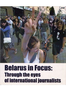 - Belarus in Focus: Through the eyes of international journalists - Belarus in Focus: Through the eyes of international journalists, Warsaw 2012 antikvár könyv