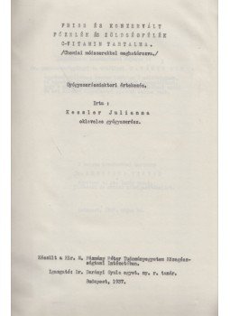 Kessler Julianna - Friss és konzervált főzelék és zöldségfélék C-vitamin tartalma, Budapest 1937 antikvár könyv