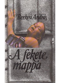Berkesi András - A fekete mappa (dedikált) Berkesi András - A fekete mappa (dedikált), Budapest 1988 antikvár könyv