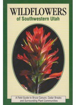 Hayle Buchanan - Wildflowers of Southwestern Utah Hayle Buchanan - Wildflowers of Southwestern Utah, Helena, Montana 1992 antikvár könyv