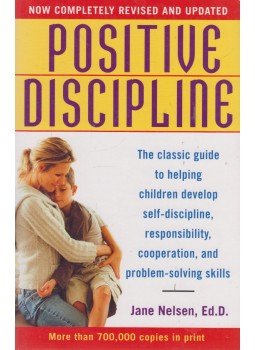 Jane Nelsen - Positive Discipline Jane Nelsen - Positive Discipline, New York 2006 antikvár könyv