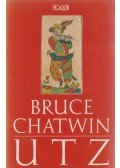 Bruce Chatwin - Utz