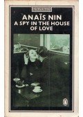 Nin, Anais - A Spy in the House of Love