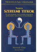 Chia, Mantak,Winn, Michael - Taoista szerelmi titkok