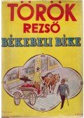 Török Rezső - Békebeli béke