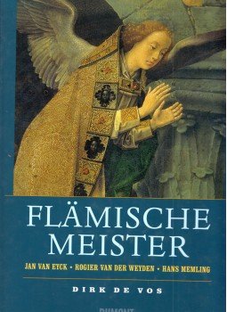 Dirk de Vos - Flämische Meister: Jan van Eyck, Rogier van der Weyden, Hans Memling, Köln 2002 antikvár könyv