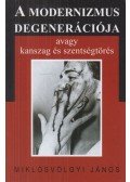 Miklósvölgyi János - A modernizmus degenerációja