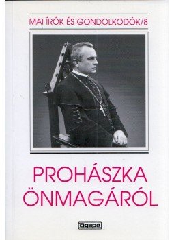 Szabó Ferenc S.J. - Prohászka önmagáról Szabó Ferenc S.J. - Prohászka önmagáról, Szeged 1999 antikvár könyv