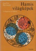 Joachim Herrmann - Hamis világképek