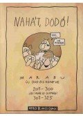 Marabu - Nahát, Dodó!