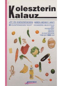 Dr. Bíró György - Koleszterin kalauz Dr. Bíró György - Koleszterin kalauz, Budapest 0 antikvár könyv