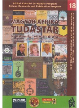 Biernaczky Szilárd (szerk.), B. Wallner Erika - Magyar Afrika tudástár Biernaczky Szilárd (szerk.), B. Wallner Erika - Magyar Afrika tudástár, érd 2017 antikvár könyv