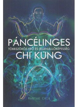 Mantak Chia - Páncélinges Chi Kung Mantak Chia - Páncélinges Chi Kung, Fót 2012 antikvár könyv