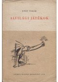 Déry Tibor - Alvilági játékok