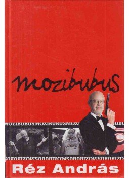 Réz András - Mozibubus (dedikált) Réz András - Mozibubus (dedikált), null 2006 antikvár könyv