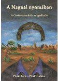 Püski Irén, Püski István - A Nagual nyomában