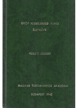 Huszti József - Gróf Klebelsberg Kunó életműve Huszti József - Gróf Klebelsberg Kunó életműve, Budapest 1942 antikvár könyv