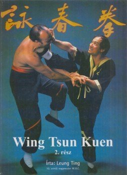 LEUNG Ting - Wing Tsun Kuen 2. LEUNG Ting - Wing Tsun Kuen 2., Budapest 1990 antikvár könyv