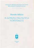 Maróth Miklós - A görög filozófia története