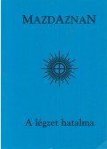 Dr. O. Z. A. Hanish - Mazdaznan - A légzet hatalma