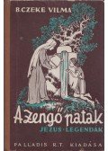 B. Czeke Vilma - A zengő patak - Jézus legendák