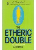 Arthur E. Powell - The Etheric Double