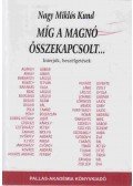 Nagy Miklós Kund - Míg a magnó összekapcsolt... (dedikált)