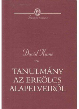 Hume, David - Tanulmány az erkölcs alapelveiről Hume, David - Tanulmány az erkölcs alapelveiről, Budapest 2003 antikvár könyv