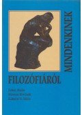 Zolnai Aladár,Méreyné Bíró Judit,Zolnainé N. Helén - Filozófiáról mindenkinek
