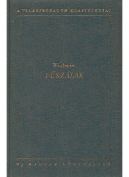 Walt Whitman - Fűszálak Walt Whitman - Fűszálak, Budapest 1955 antikvár könyv