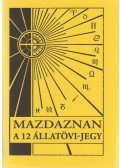 Dr. O. Z. A. Hanish - Mazdaznan - A 12 állatövi-jegy