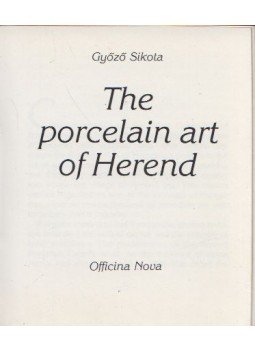 Sikota Győző - The porcelain art of Herend (minikönyv) Sikota Győző - The porcelain art of Herend (minikönyv), null 1991 antikvár könyv