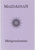 Hanish, O. Z. A. - Mazdaznan - Mirigytudomány