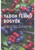 Otmar Diez - Vadon termő bogyók - Keresd meg, és kapd be!