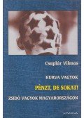 Csaplár Vilmos - Kurva vagyok/ Pénzt, de sokat! / Zsidó vagyok Magyarországon (Dedikált)